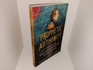 Prophetic Authority: Democratic Hierarchy and the Mormon Priesthood (2020) ~ by Michael Hubbard Mackay