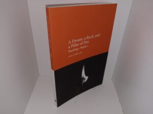 A Dream, a Rock, and a Pillar of Fire: Reading 1 Nephi 1 (2017) ~ Edited by Adam S. Miller