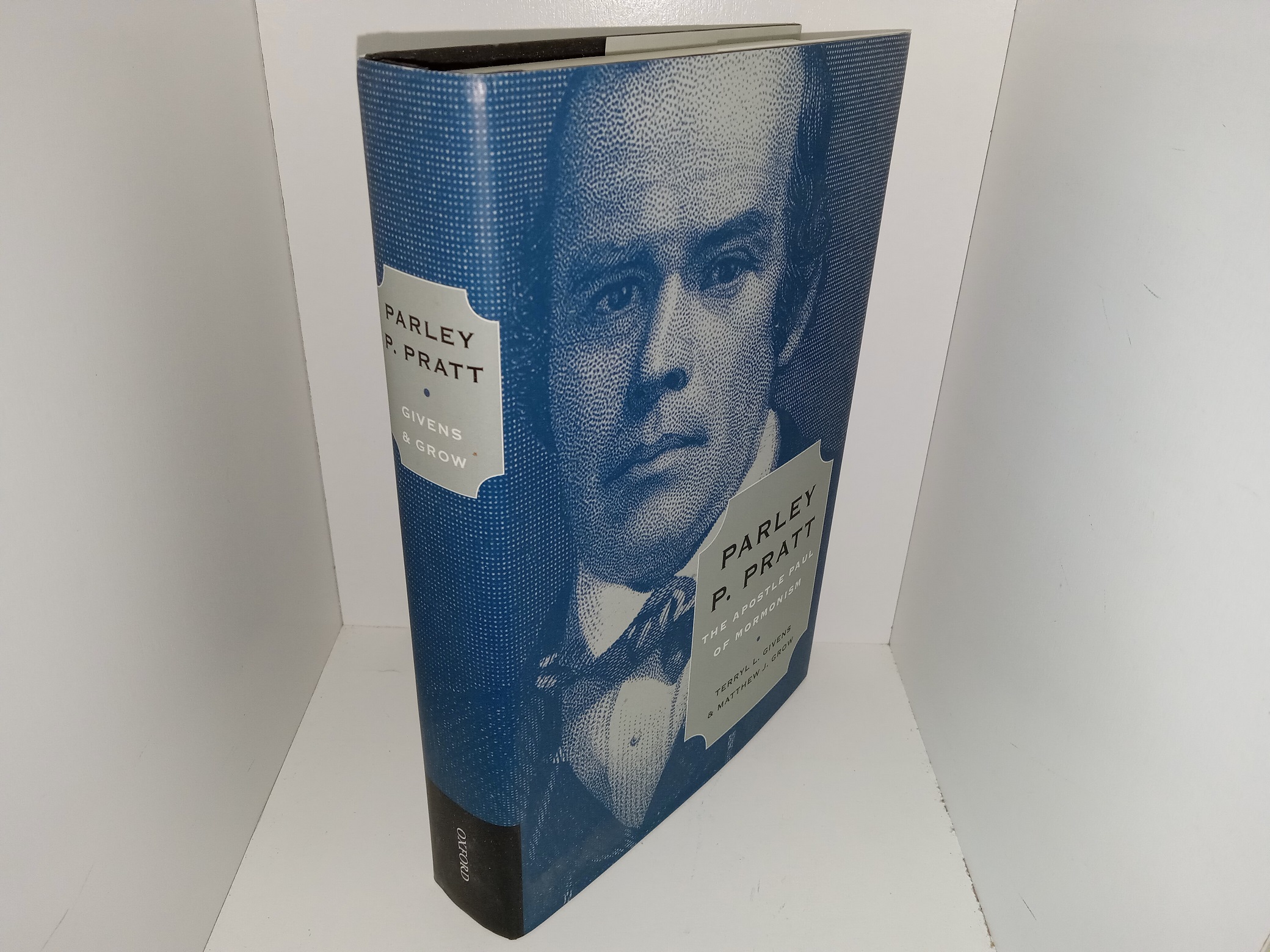 Parley P. Pratt: The Apostle Paul of Mormonism (2011) ~ by Terryl L. Givens, and Matthew J. Grow