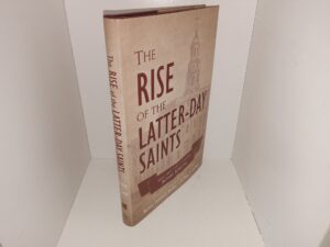 The Rise of the Latter-day Saints: The Journals and Histories of Newel Knight (2019) ~ Edited by Michael Hubbard MacKay, and William G. Hartley