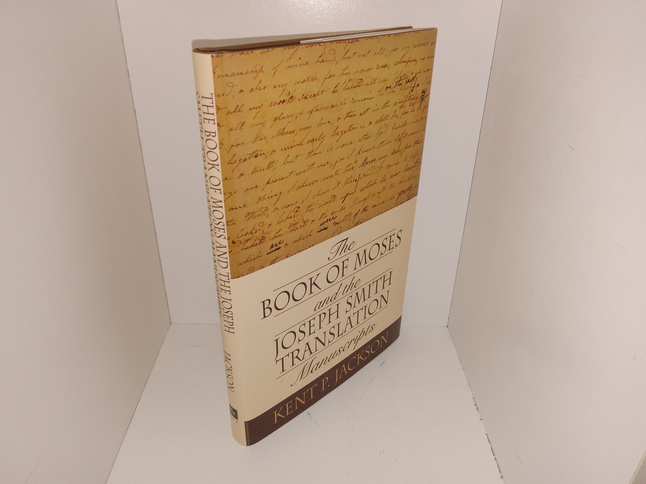 The Book of Moses and the Joseph Smith Translation Manuscripts (2005) ~ by Kent P. Jackson