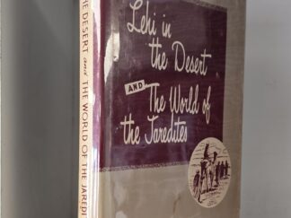 Lehi in the Desert and The World of the Jaredites (1st Edition) (1952) ~ by Hugh Nibley