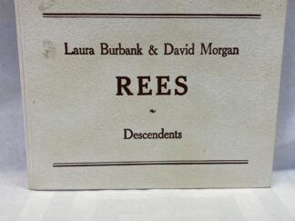Rees Descendents - Laura Burbank and David Morgan - Hardcover - 1988