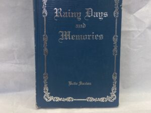 Rainy Days and Memories – Bette Saxton – Hardcover – 1987