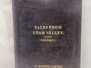 Tales From Utah Valley, Volume 1 – D. Robert Carter – Paperback – 2005