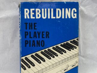 Rebuilding the Player Piano – Larry Givens – Hardcover with dust jacket – 1974