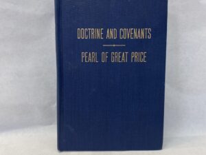 Doctrine and Covenants and Pearl of Great Price – Hardcover – 1973