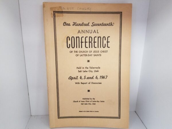 Conference Report – April, 1947 — Owned by Matthew Cowley?