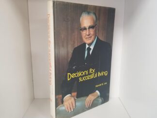 Decisions For Successful Living -- President Harold B. Lee --- Hardbound