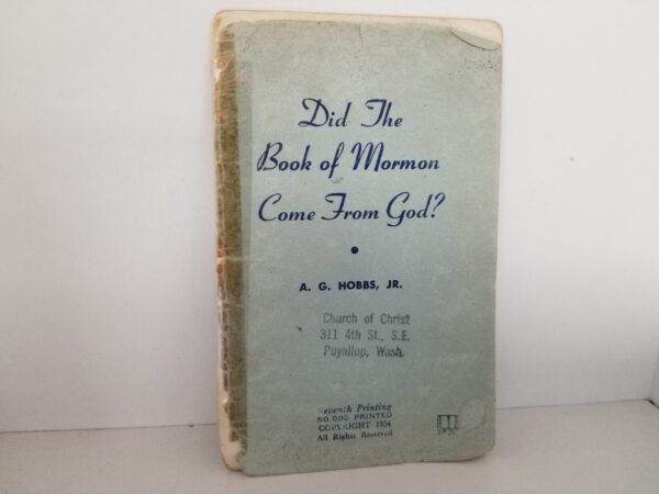 1954 — Rare Little Anti-Mormon Pamphlet — Did The Book of Mormon Come From God? — A. G. Hobbs, Jr.
