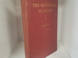 1945 — The Master-Key to Riches Set Down by Napoleon Hill — First Edition — SIGNED! — With Flyer About “How To Organize A Master-Mind Study Group” and List of “Books by Napoleon Hill”