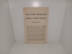 End of Our Generation of Christ’s Second Coming (Pamphlet) (1940) ~ by Francis M. Darter