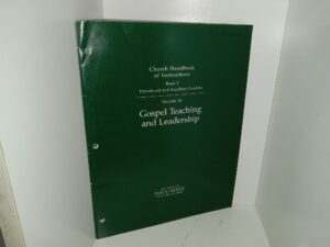 Church Handbook of Instructions: Book 2, Priesthood and Auxiliary Leaders: Section 16, Gospel Teaching and Leadership (1998)