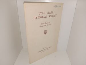 Utah State Historical Society: Reprinted from Utah Historical Quarterly: Vol. 25 (July, 1957) (1957)