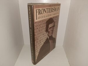 Frontiersman: Abner Blackburn’s Narrative (New) (1992) ~ Edited by Will Bagley