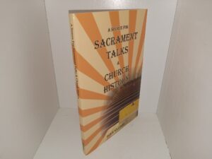 A Source for Sacrament Talks and Church History (2019) ~ by Don B. Williams