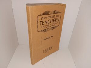Study Course for Teachers in The Church of Jesus Christ of Latter-day Saints: No. 1 (Unknown Publishing Date) ~ Unknown author
