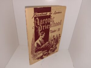 Handbook for Leaders: Aaronic Priesthood Under 21, January 1956 (1956) ~ Unknown Author