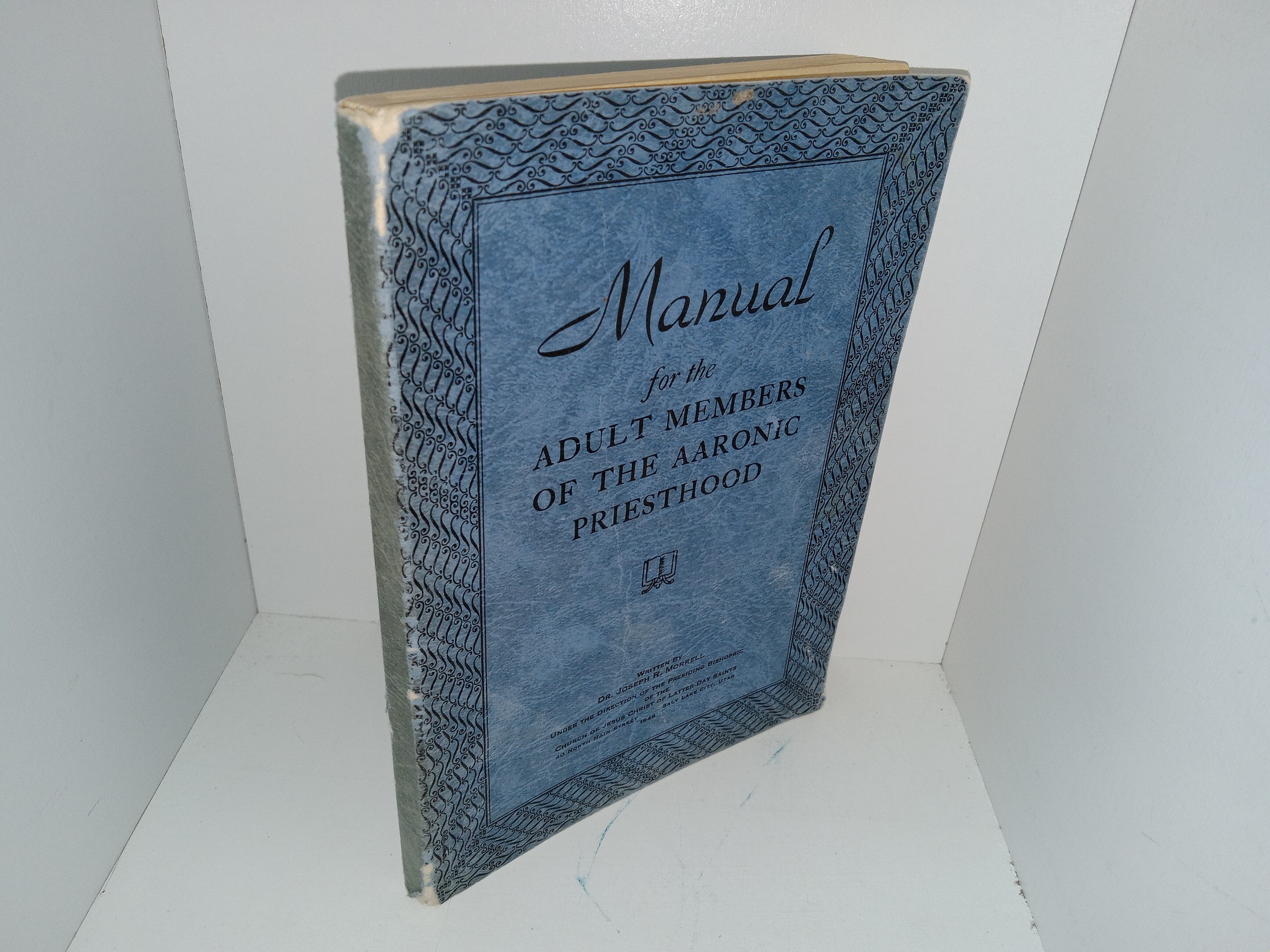 Manual for the Adult Members of the Aaronic Priesthood (1948) ~ by Dr. Joseph R. Morrell