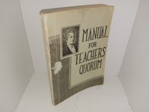 Manual for Teachers Quorum: Priesthood, Religion and Success: No. 1 (Unknown Publishing Date) ~ Unknown Author