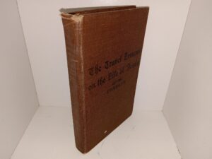 The Travel Lessons on the Life of Jesus (Rare 2nd Edition) (1905) ~ by William Byron Forbush