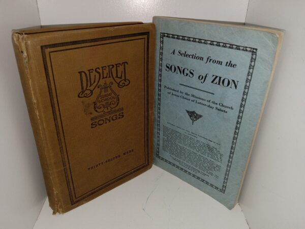 2 LDS Books: Deseret Sunday School Songs: Thirty-Second Ward / A Selectin from the Songs of Zion (See Details)