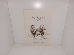 Equally Yoked Together (Unknown Publishing Date) ~ by Elder Boyd K. Packer