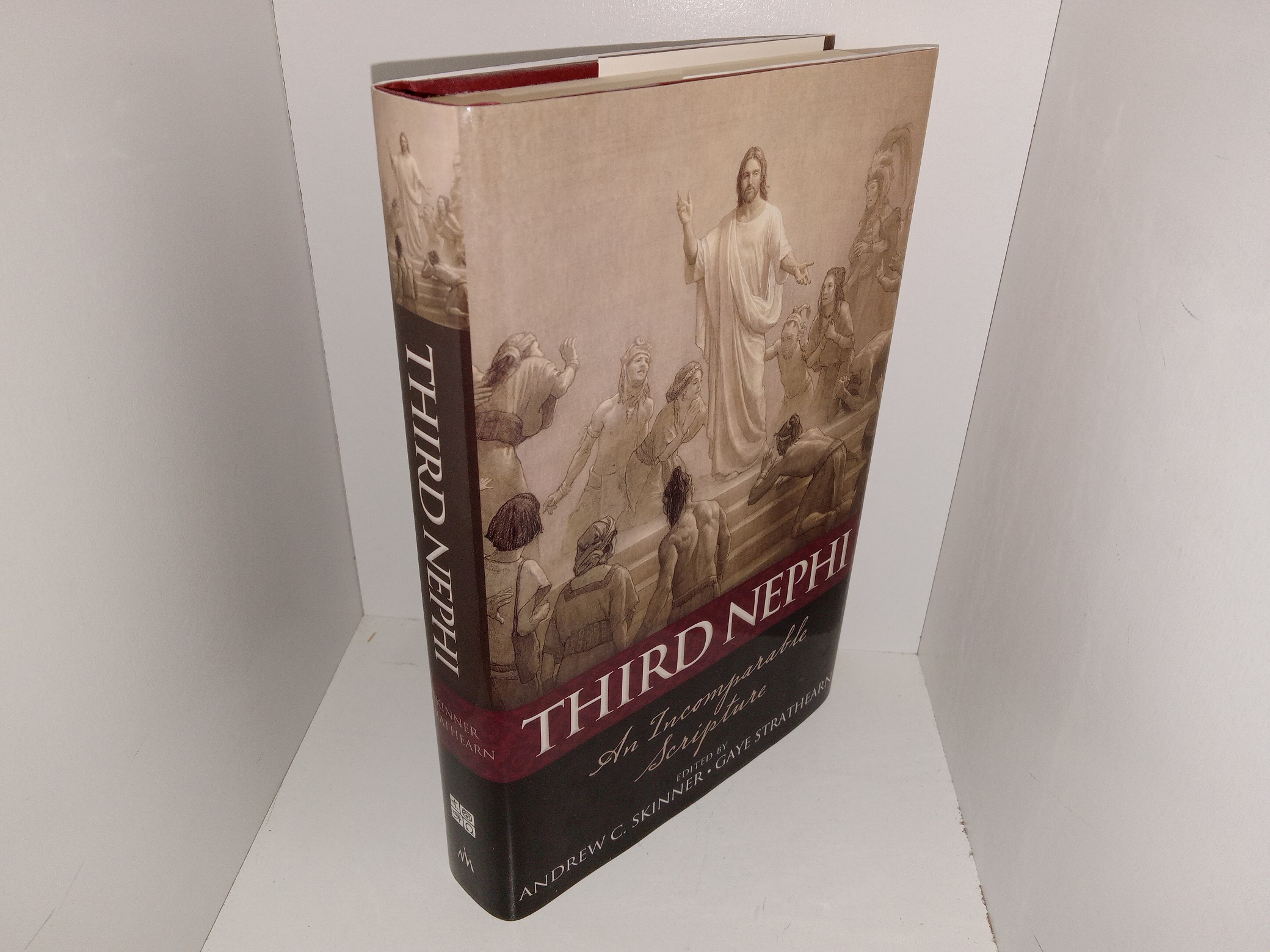Third Nephi: An Incomparable Scripture (2012) ~ Edited by Andrew C. Skinner and Gaye Strathearn