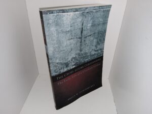 The Cross Before Constantine: The Early Life of a Christian Symbol (2015) ~ by Bruce W. Longenecker