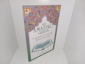 The Amazing Quran: A Synopsis on the Scientific Miracles in the Quran (1992) ~ by Dr. Gary Miller