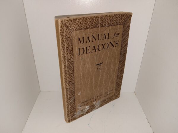 Manual for Deacons: Priesthood and the Development of Character (Unknown publishing Date) ~ Unknown Author