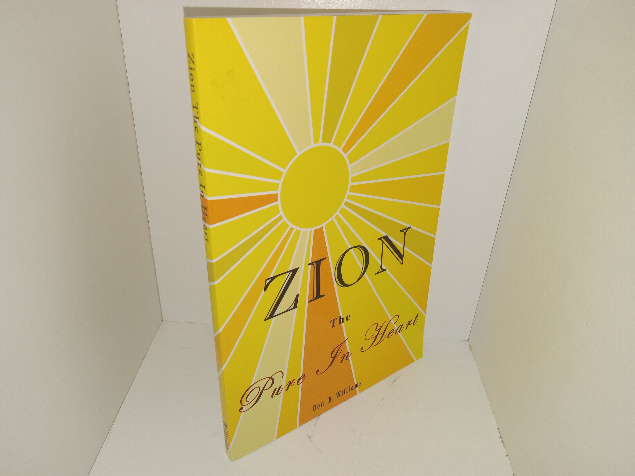 Zion the Pure in Hear (2014) ~ by Don B. Williams