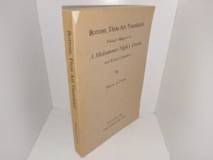 Bottom, Thou Art Translated: Political Allegory in A Midsummer Night’s Dream and Related Literature (Review Copy) (1st Edition) (1973) ~ by Marion A. Taylor
