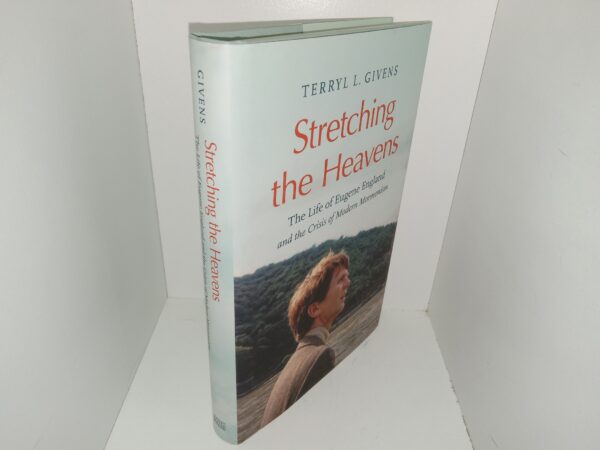 Stretching the Heavens: The Life of Eugene England and the Crisis of Modern Mormonism (2021) ~ by Terryl L. Givens