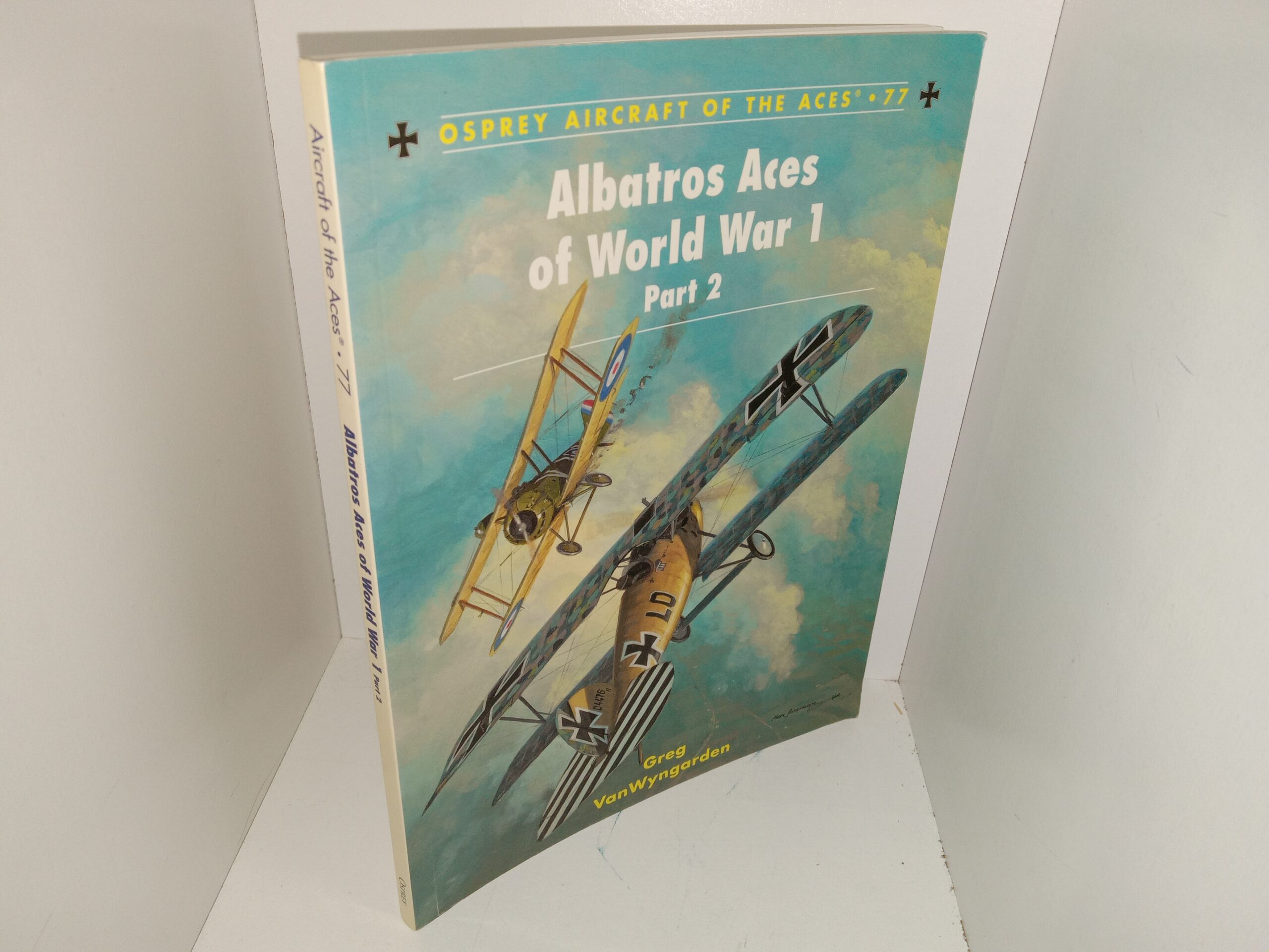 Osprey Aircraft of the Aces: #77: Albatros Aces of World War 1, Part 2 (2007) ~ by Greg VanWyngarden