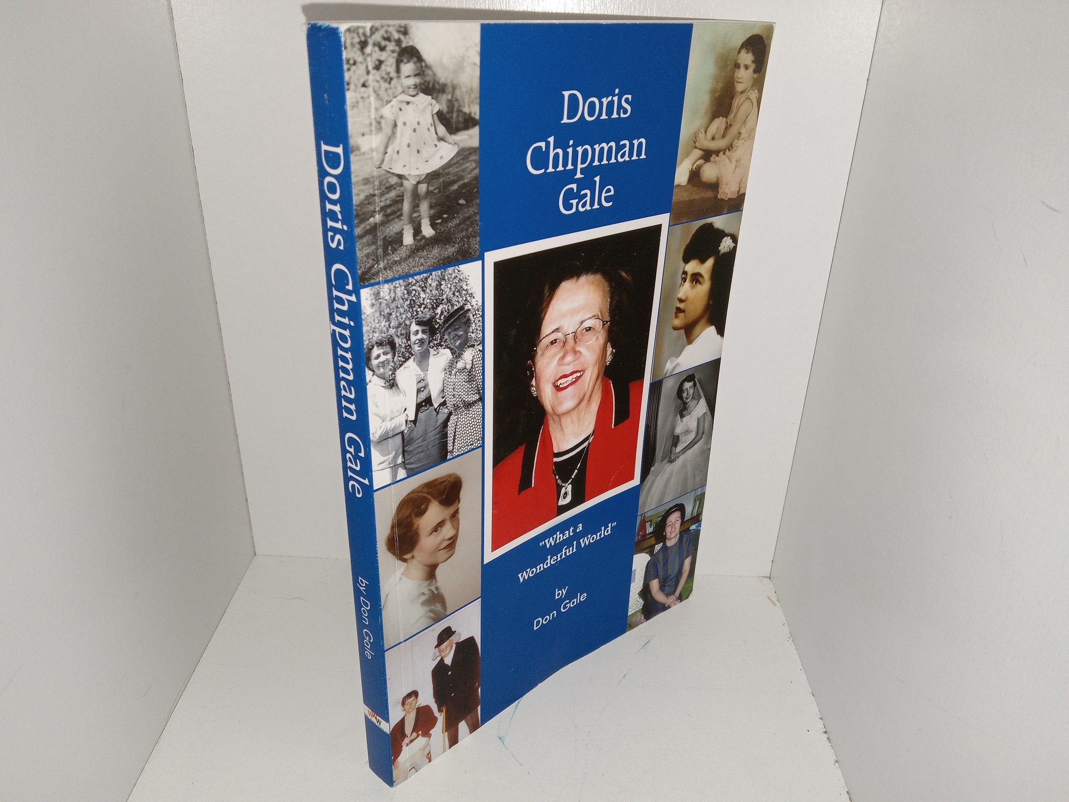 Doris Chipman Gale: “What a Wonderful World” (Signed and Inscribed) (2021) ~ by Don Gale