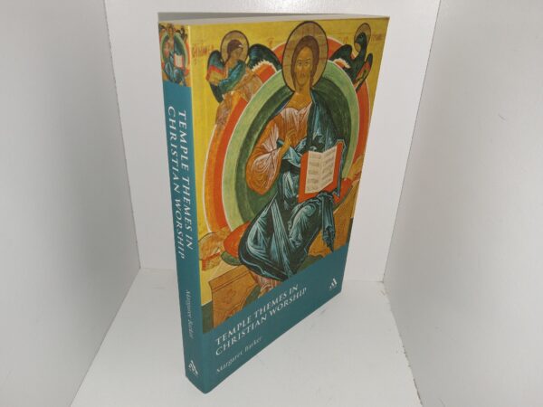 Temple Themes in Christian Worship (2007) ~ by Margaret Barker
