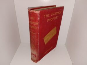 The Mormon Prophet (Ex-Library) (1899) ~ by Lily Dougall
