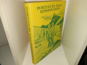 Potuguês para Missionários (Brazilian Portuguese: Portuguese for Missionaries) (1965) ~ by Ernest J. Wilkins, and Terrence L. Hansen