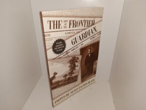 The Best of the Frontier Guardian w/ Included DVD (2009) ~ Edited by Susan Easton Black