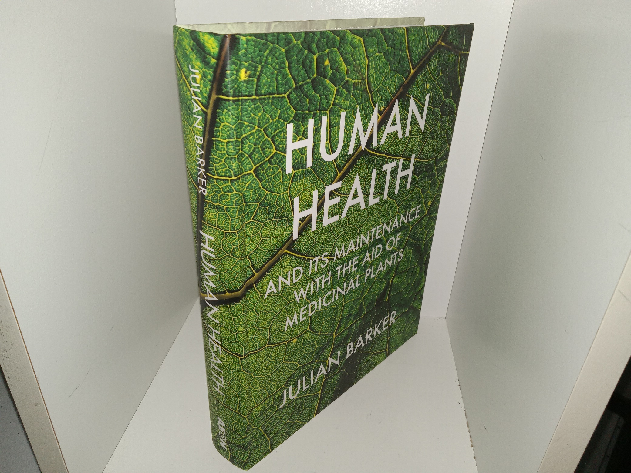 Human Health and Its Maintenance with the Aid of Medicinal Plants (2020) ~ by Julian Barker