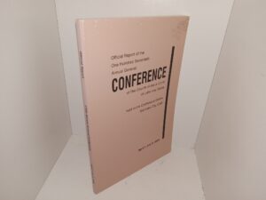 Official Report of the One Hundred Seventieth Annual General Conference of The Church of Jesus Christ of Latter-day Saints Held in the Conference Center, Salt Lake City, Utah: April 1 and 2, 2000 (2000)
