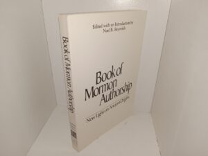Book of Mormon Authorship: New Light on Ancient Origins (1982) ~ Edited with an Introduction by Noel B. Reynolds — Softbound