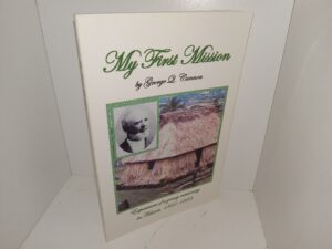 My First Mission: Experiences of a Young Missionary in Hawaii, 1850-1853 (2000) ~ by George Q. Cannon
