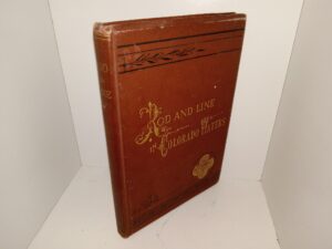 Rod and Line in Colorado Waters (1884) ~ Unknown Author