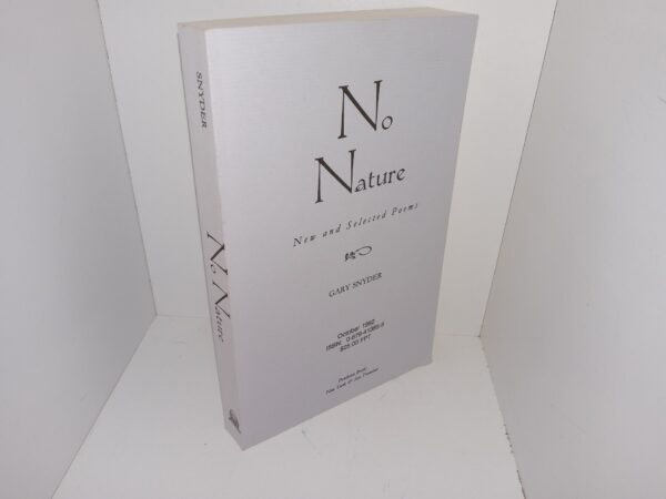 No Nature: New and Selected Poems (Signed) (1992) ~ by Gary Snider