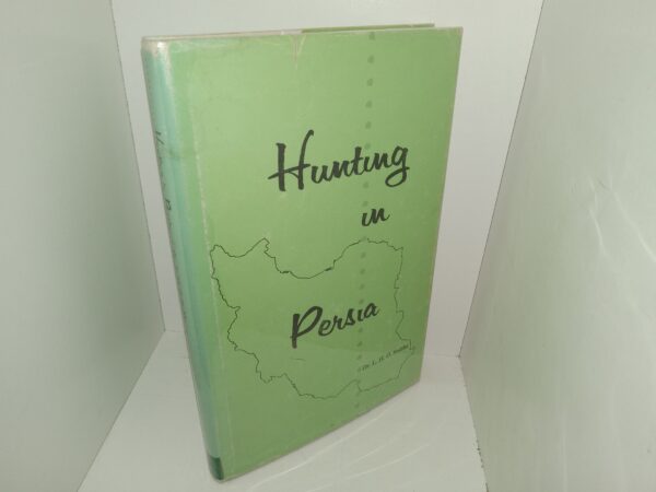 Hunting in Persia (Signed & Inscribed) (1963) ~ by Dr. L. H. O. Stobbe
