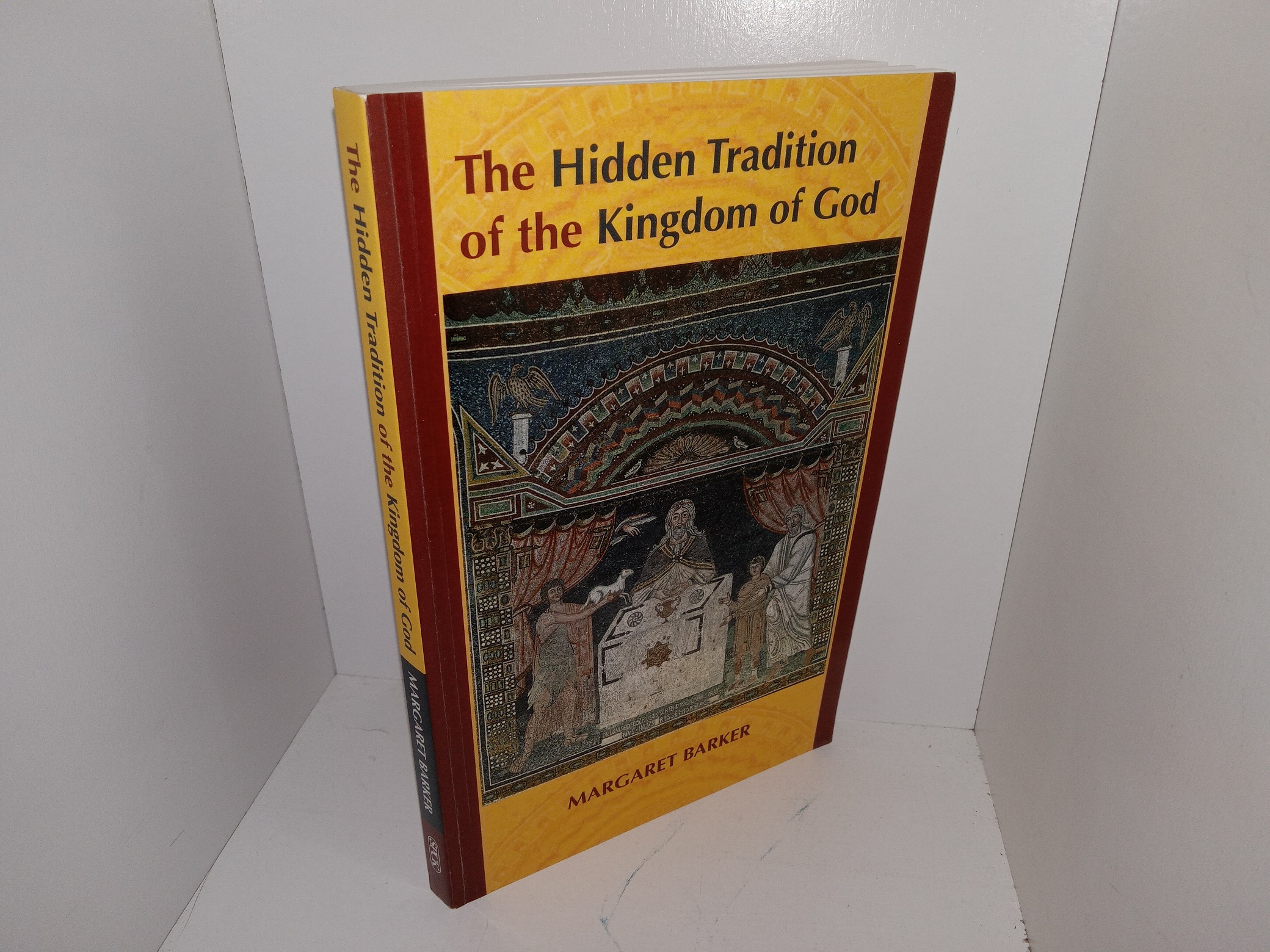 The Hidden tradition of the Kingdom of God (2007) ~ by Margaret Barker