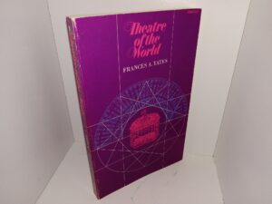 Theatre of the World (1969) ~ by Frances A. Yates