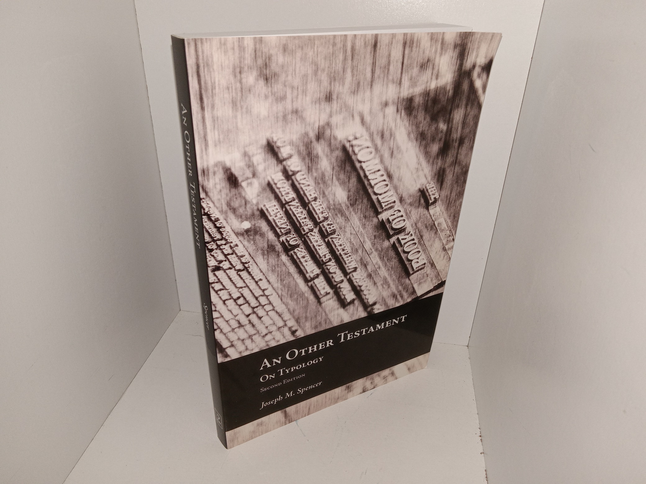 An Other Testament on Typology (2nd Edition) (2016) ~ by Joseph M. Spencer